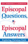 Episcopal Questions, Episcopal Answers (Exploring Christian Faith) by C.K. Robertson, The Very Rev. Ian S. Markham PhD, 9780819223098
