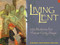 Living Lent (Meditations for These Forty Days) by Barbara Cawthorne Crafton, 9780819217561