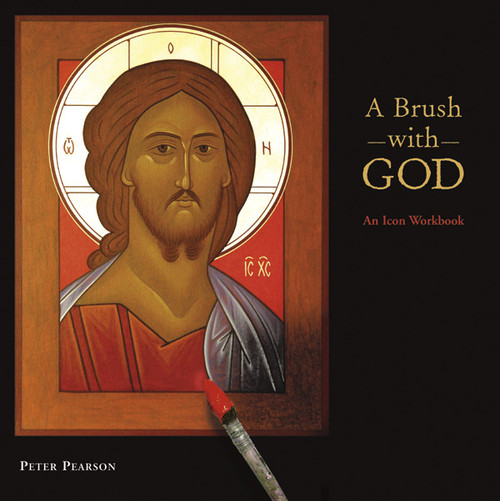 A Brush with God (An Icon Workbook) by Peter Pearson, 9780819222039