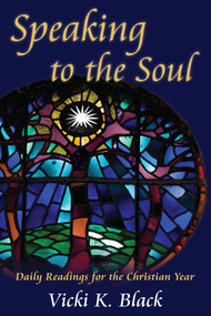 Speaking to the Soul (Daily Readings for the Christian Year) by Vicki K. Black, 9780819223654