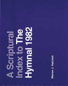 A Scriptural Index to the Hymnal 1982 by Church Publishing Incorporated, 9780898691467