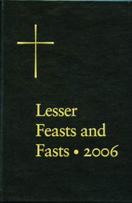 Lesser Feasts and Fasts 2006 by Church Publishing Incorporated, 9780898695106