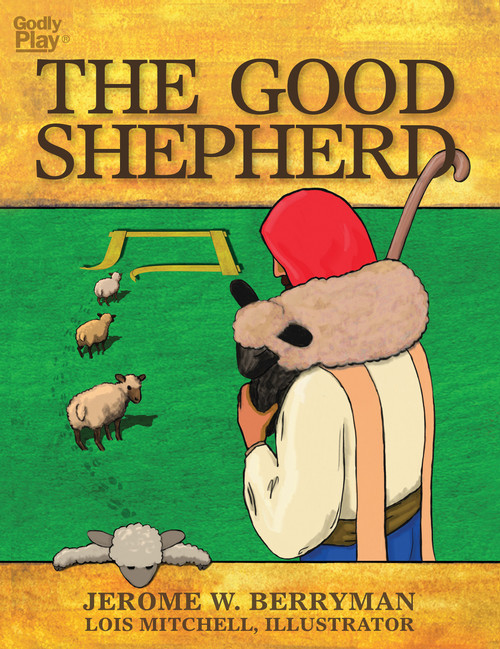 The Good Shepherd - 9781606741948 by Jerome W. Berryman, Lois Mitchell, 9781606741948
