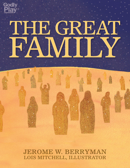 The Great Family by Jerome W. Berryman, Lois Mitchell, 9781606741962