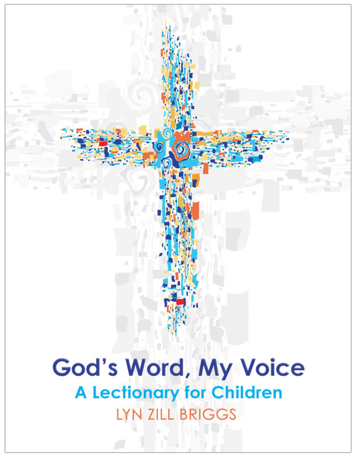 God's Word, My Voice (A Lectionary for Children) by Lyn Zill Briggs, 9780898699296