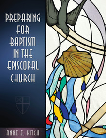 Preparing for Baptism in the Episcopal Church by Anne E. Kitch, 9780819231710