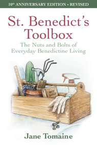 St. Benedict's Toolbox (The Nuts and Bolts of Everyday Benedictine Living (10th Anniversary Edition, Revised)) by Jane Tomaine, 9780819231987