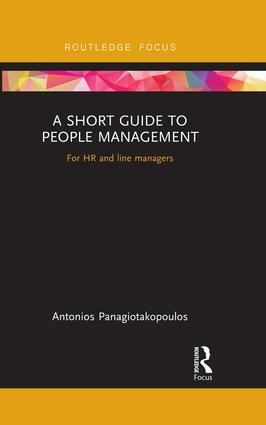 A Short Guide to People Management (For HR and Line Managers) by Antonios Panagiotakopoulos, 9781472478528