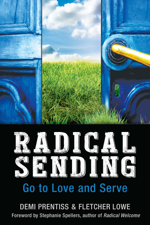 Radical Sending (Go to Love and Serve) by Demi Prentiss, Fletcher Lowe, Stephanie Spellers, 9780819231840