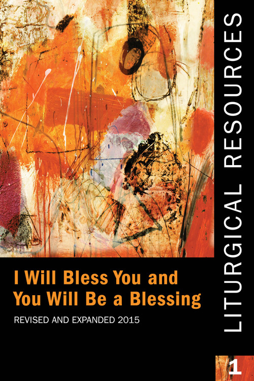 Liturgical Resources 1 Revised and Expanded (I will Bless You and You Will Be a Blessing) by Standing Commission on Liturgy and Music, 9780898699487