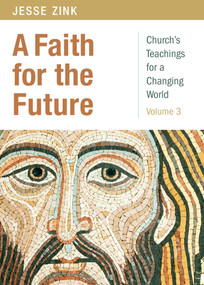 A Faith for the Future by Jesse A Zink, 9780819232595