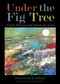 Under the Fig Tree (Visual Prayers and Poems for Lent) by Roger Hutchison, Fleming Rutledge, 9780819232076