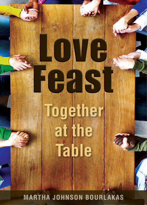 Love Feast (Together at the Table) by Martha Johnson Bourlakas, 9780819232137