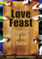 Love Feast (Together at the Table) by Martha Johnson Bourlakas, 9780819232137