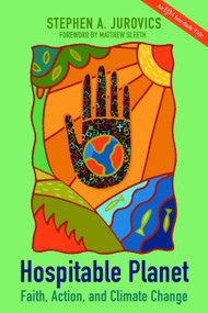 Hospitable Planet (Faith, Action, and Climate Change) by Stephen A. Jurovics, 9780819232533