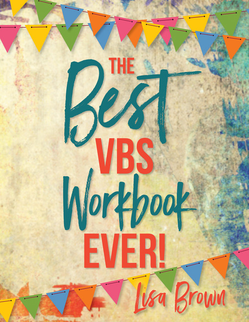 The Best VBS Workbook Ever! by Lisa Brown, 9780819233011