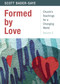 Formed by Love by Scott Bader-Saye, 9780819233073