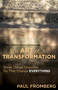 The Art of Transformation (Three Things Churches Do That Change Everything) by Paul Fromberg, 9780819233745