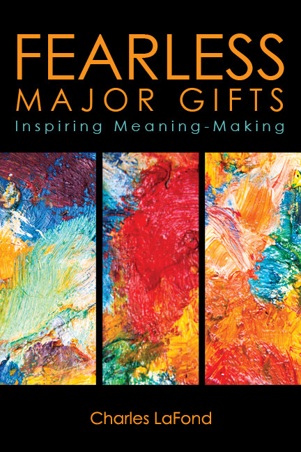 Fearless Major Gifts (Inspiring Meaning-Making) by Charles LaFond, 9780898690286