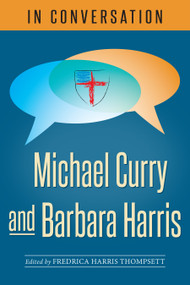 In Conversation (Michael Curry and Barbara Harris) by Fredrica Harris Thompsett, 9780819233691