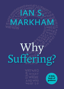 Why Suffering? by Ian S. Markham, 9780898691900