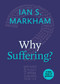 Why Suffering? by Ian S. Markham, 9780898691900