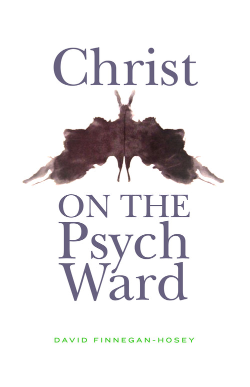 Christ on the Psych Ward by David Finnegan-Hosey, 9780898690514