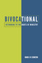 Bivocational (Returning to the Roots of Ministry) by Mark D. W. Edington, 9780819233868