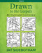 Drawn to the Gospels (An Illustrated Lectionary (Year C)) by Jay Sidebotham, 9781640650848