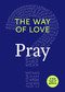 The Way of Love (Pray) by Church Publishing Incorporated, 9781640651722