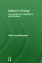 Subject to Change (Jung, Gender and Subjectivity in Psychoanalysis) by Polly Young-Eisendrath, 9781583919460