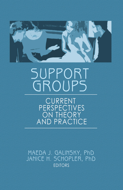 Support Groups (Current Perspectives on Theory and Practice) by Janice H Schopler, Maeda J Galinsky, 9781560247630