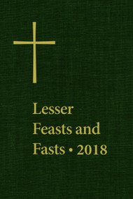 Lesser Feasts and Fasts 2018 by The Domestic and Foreign Missionary Society of The Protestant Episcopal Chu, 9781640652347