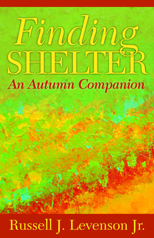 Finding Shelter (An Autumn Companion) by Russell J. Levenson, 9781640652699