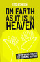 On Earth as It Is in Heaven (A Faith-Based Toolkit for Economic Justice) by Eric Atcheson, 9781640652262