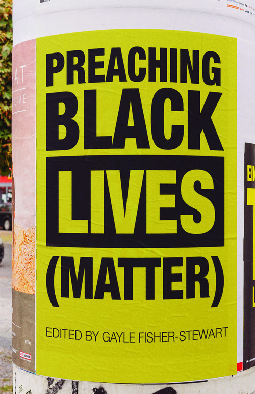 Preaching Black Lives (Matter) by Gayle Fisher-Stewart, Paul Roberts Abernathy, Claudia M. Allen, Jennifer Amuzie, Jennifer Baskerville-Burrows, Antonio J. Baxter, Nathan Baxter, Temple D. Beaman, Walter Brownbridge, Mariann Edgar Budde, Kevin Burdet, Staci Burkey, Nicole D., Kelly Brown Douglas, Laura Evans, Marlene E. Forrest, Charles D. Fowler, Wilda C. Gafney, Morgan G. Harding, James C. Harrington, Vincent P. Harris, MaryBeth Ingram, F. Willis Johnson, Virginia Klein, Steve Lawler, Charles Michael Livingston, Monai Lowe, Rebecca S. Myers, Sandra T. Montes, Deniray Mueller, Kevin C. Pinckney, Judith Rhedin, Glenice Robinson-Como, Gene Robinson, Cara Rockhill, Jamie Samilio, Ruth Skjerseth, Carolyne Starek, Rebecca Stelle, Rob Stephens, Frank A. Thomas, Kwasi A. Thornell, Shayna Watson, Alisa Williams, 9781640652569