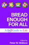 Bread Enough for All (A Day1 Guide to Life) by Peter M. Wallace, 9781640653191