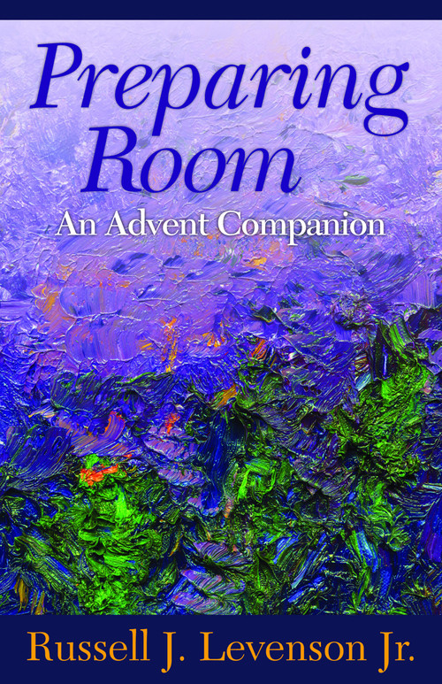 Preparing Room (An Advent Companion) by Russell J. Levenson, 9781640653153