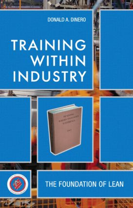 Training Within Industry (The Foundation of Lean) by Donald Dinero, 9781563273070