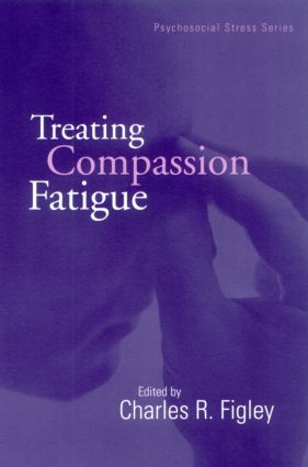 Treating Compassion Fatigue by Charles R. Figley, 9781583910535