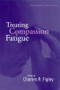 Treating Compassion Fatigue by Charles R. Figley, 9781583910535