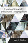 Creating Financially Sustainable Congregations by James L. Elrod, 9781640652873