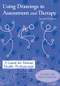 Using Drawings in Assessment and Therapy (A Guide for Mental Health Professionals) by Gerald D. Oster, Patricia Gould Crone, 9781583910368