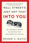 Wall Street's Just Not That into You (An Insider's Guide to Protecting and Growing Wealth) by Roger Davis, 9781629561172