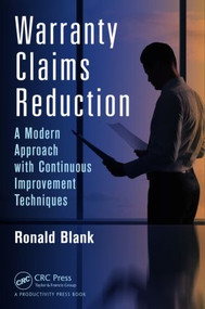 Warranty Claims Reduction (A Modern Approach with Continuous Improvement Techniques) by Ronald Blank, 9781482209129