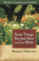 Some Things You Just Have to Live With (Musings on Middle Age) by Barbara Cawthorne Crafton, 9780819222916