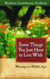 Some Things You Just Have to Live With (Musings on Middle Age) by Barbara Cawthorne Crafton, 9780819222916