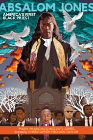 Absalom Jones (America's First Black Priest) by Mark Francisco Bozzuti-Jones, Christopher Michael Taylor, 9781640654723