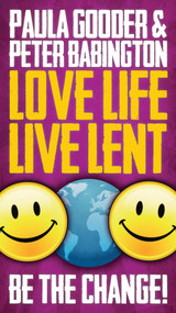 Love Life Live Lent, Adult/Youth Booklet by Peter Babington, Paula Gooder, 9780819232366