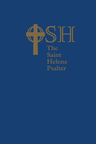 The Saint Helena Psalter (A New Version of the Psalms in Expansive Language) by The Order of Saint Helena, 9781640652057